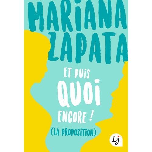 Et Puis Quoi Encore ? (La Proposition)   de Zapata Mariana  Format Beau livre 