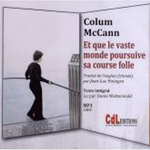 Et Que Le Vaste Monde Poursuive Sa Course Folle   de mccann colum  Format Livre-CD 