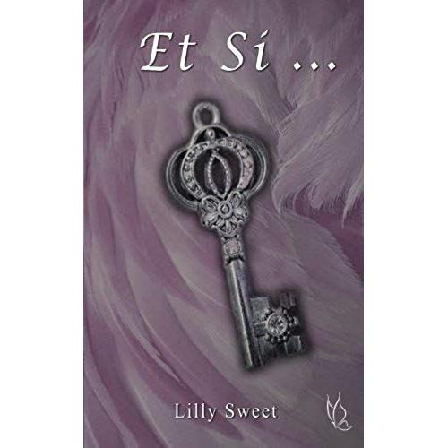 Et Si... (French Edition)   de Lilly Sweet  Format Broch 