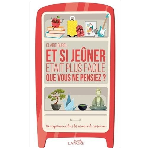 Et Si Jener tait Plus Facile Que Vous Ne Pensiez ? - Une Exprience  Tous Les Niveaux De Conscience   de Burel Claire  Format Poche 