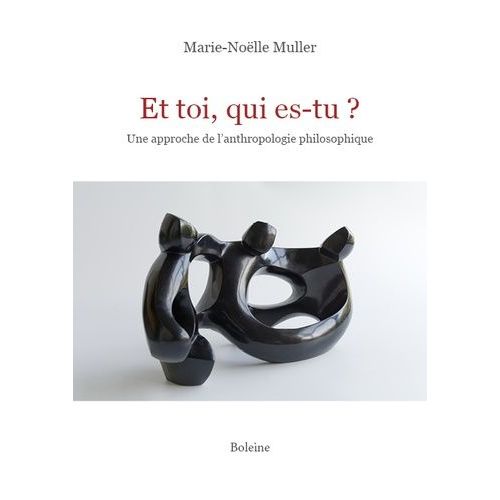 Et Toi, Qui Es-Tu ? - Une Approche De L'anthropologie Philosophique    Format Grand Format 