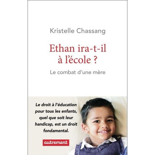 Ethan Ira-T-Il  L'cole ? - Le Combat D'une Mre    Format Beau livre 