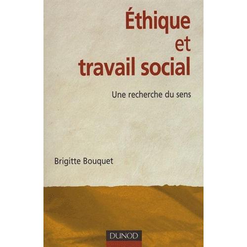 Ethique Et Travail Social - Une Recherche Du Sens    Format Beau livre 