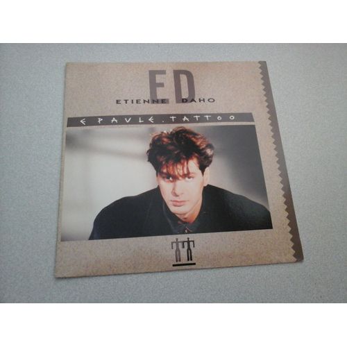 Etienne Daho : Epaule Tattoo (Vinyle 45 Tours) - Etienne Daho