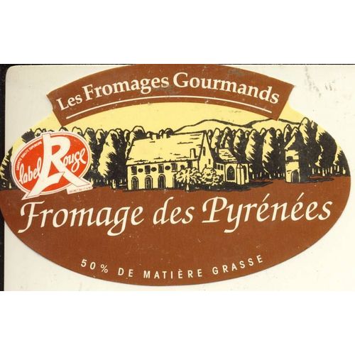 Etiquette De Fromage - Fromage Des Pyrnes Les Fromages Gourmands