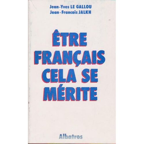 Etre Franais Cela Se Mrite   de Collectif 