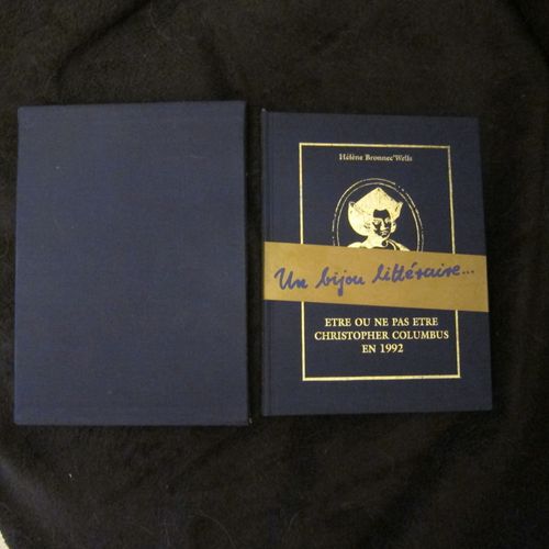 Etre Ou Ne Pas Etre Christopher Columbus En 1992 -Poesie- Coffret De Luxe Numrot Et Ddicac !! Hommage A Chritophe Colomb   de helne bronnec'wells  Format Cartonn 