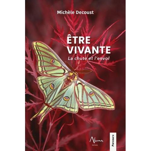 Etre Vivante - La Chute Et L'envol   de Decoust Michle  Format Beau livre 