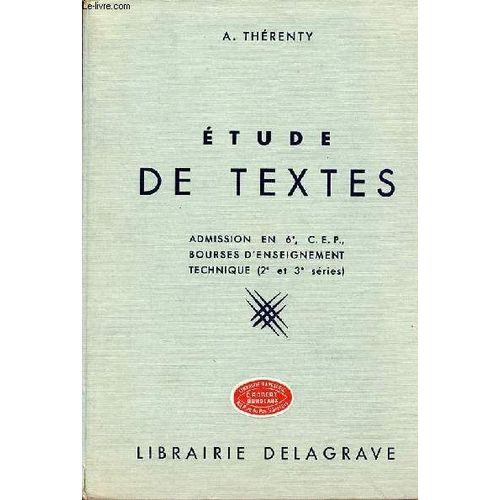 Etude De Textes Admission En 6e C.E.P. Bourse D Enseignement Technique (2e Et 3e Sries) Classes De 7e 6e 5e Cours Moyen Et Suprieur Classe De Fin D tudes Primaires - Livre De L lve.   de A.Threnty 