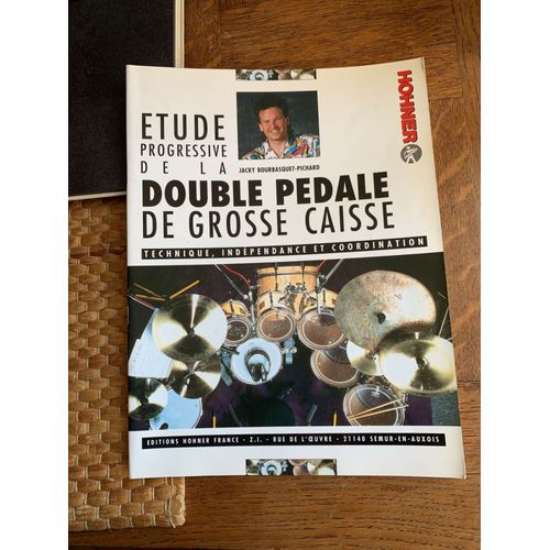 tude Progressive De La Double Pdale De Grosse Caisse. Technique Indpendance Et Coordination.   de JACKY BOURBASQUET-PICARD 