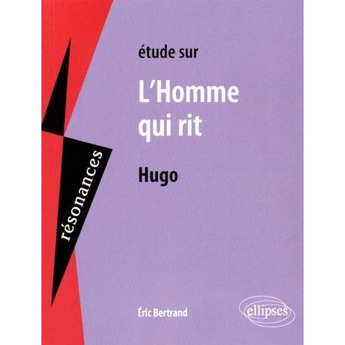 Etude Sur L'homme Qui Rit De Victor Hugo   de eric bertrand  Format Poche 