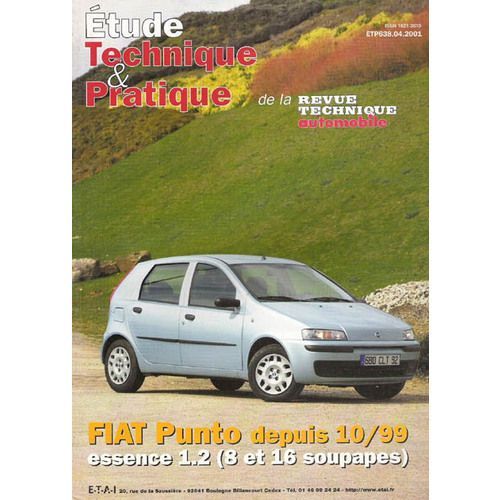 Etude Technique Et Pratique De La Revue Technique Automobile  N 638 : Fiat Punto Depuis 10/99 Essence 1.2 (8 Et 16 Soupapes)