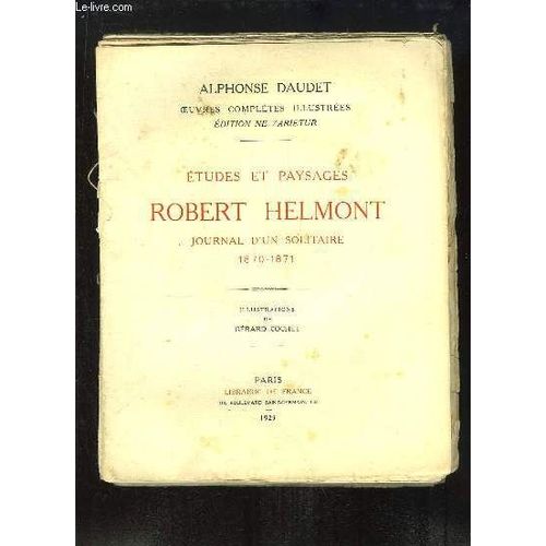 Etudes Et Paysages. Robert Helmont, Journal D'un Solitaire Par 1870 / 1871. de Daudet Alphonse