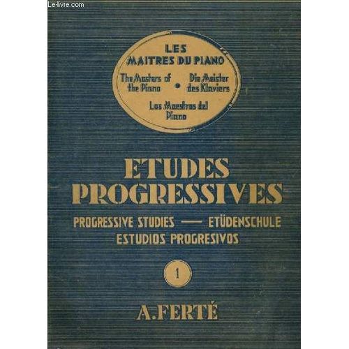 Etudes Progressives / Progressive Studies / Etudenschule / Estudios Progresivos - Cahier 1.   de FERTE A.