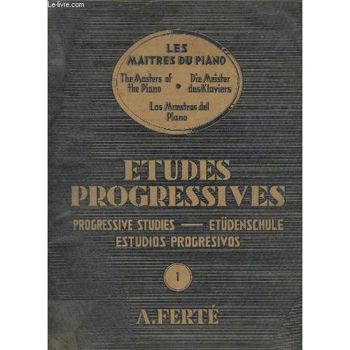 Etudes Progressives / Progressive Studies / Etdenschule / Estudios Progresivos - Volume 1. de Ferte A.