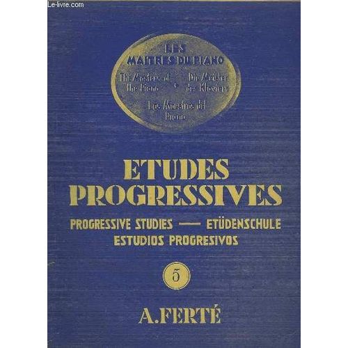 Etudes Progressives / Progressive Studies / Etdenschule / Estudios Progresivos - Volume 5.   de FERTE A.
