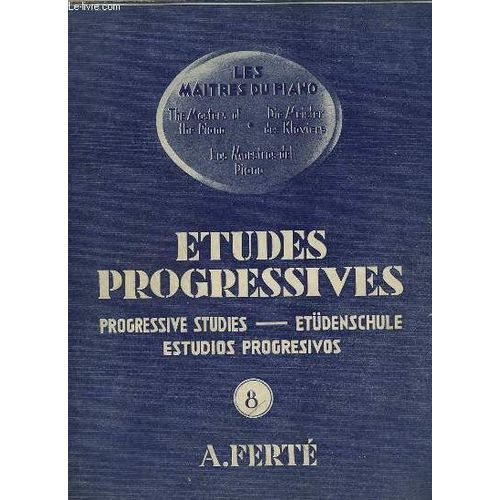 Etudes Progressives / Progressive Studies / Etdenschule / Estudios Progresivos - Volume 8.   de FERTE A.  Format Feuillet 