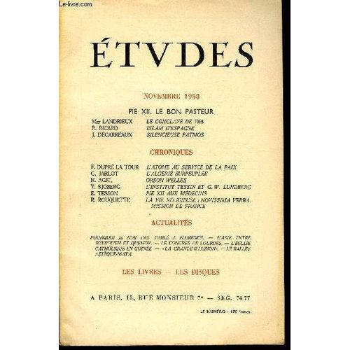 Etudes Tome 299 N 11 - Pie Xii, Le Bon Pasteur, Le Conclave De 1903 Par Mgr Landrieux, Islam D Espagne Par R. Ricard, Silencieuse Patmos Par J. Dcarreaux, L Atome Au Service De La Paix Par F. Dupr(...)   de Collectif 