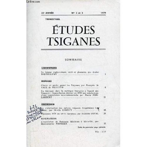 Etudes Tsiganes N2-3 25e Anne 1979 - La Langue Anglo-Romani Rcit Et Glossaire Par Andr Barthlmy - Chasse Et Pche Parmi Les Tsiganes Par Franois De Vaux De Foletier - Un Tournant Dans La(...)   de Collectif 