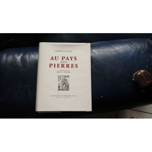 Eugene Le Roy Au Pays Des Pierres Illustrations Deviers Perigord Noir   