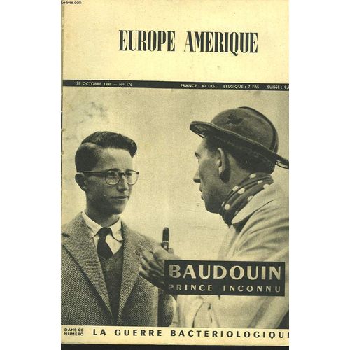 Europe-Amerique. Images. Enqutes Et Reportages N176. 28 Octobre 1948. Le Dr Simon Obispo. La Verite Sur La Guerre Bacteriologique/ Baudouin. Prince Inconnu. Par Louis De Latour/ Sterling Et(...)   de COLLECTIF 