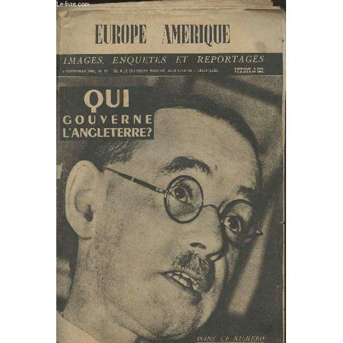 Europe Amrique - N19, 6 Sept. 1945 - Qui Gouverne L Angleterre ? - Les Dessous Des Cartes : Oslo : Le Procs Du Tratre Trahi - Les Agendas De Ciano (Vi) Echec Au Duce -Hiro-Hito Empereur Et Dieu -(...)   de Collectif 
