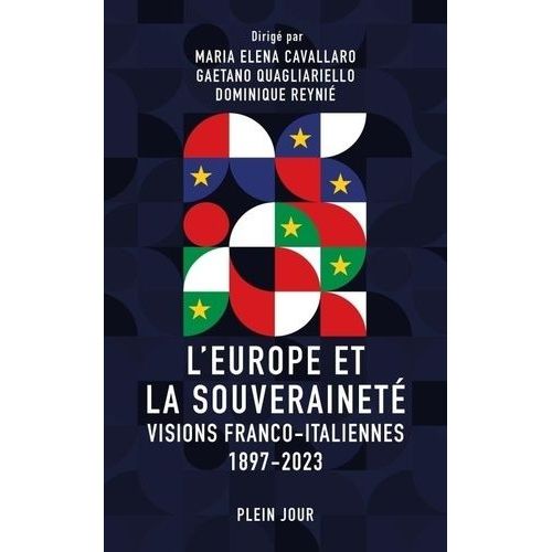 L'europe Et La Souverainet - Approches Franco-Italiennes 1897-2023    Format Grand Format 