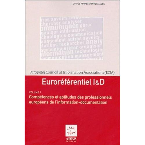 Eurorfrentiel I & D En 2 Volumes : Comptences Et Aptitudes Des Professionnels Europens De L'information-Documentation - Niveaux De Qualification Des Professionnels Europens De...   de ECIA  Format Pack 