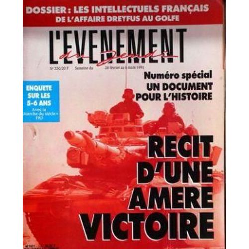 Evenement Du Jeudi (L') N 330 Du 28/02/1991 - Les Intellectuels Francais De L'affaire Dreyfus Au Golfe - Enquete Sur Les 5-6 Ans - Recit D'une Amere Victoire.