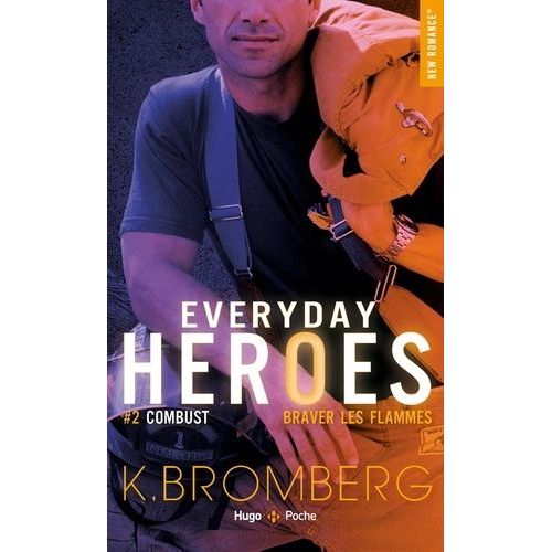 Everyday Heroes Tome 2 - Combust - Braver Les Flammes   de Bromberg K.  Format Poche 
