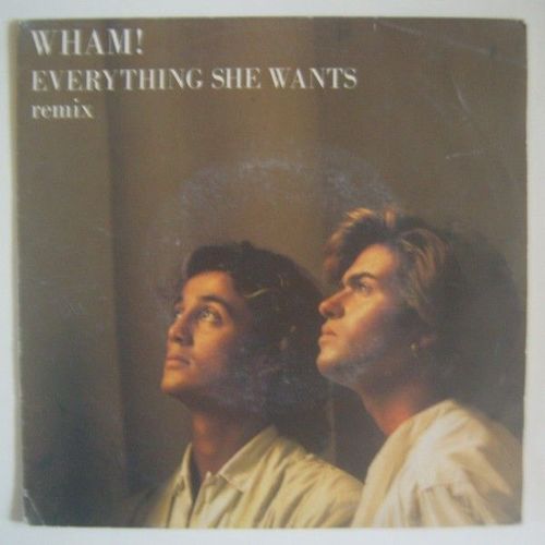 Everything She Wants - Wham!