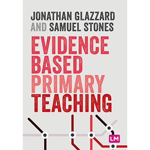 Evidence Based Primary Teaching   de Jonathan Glazzard  Format Broch 