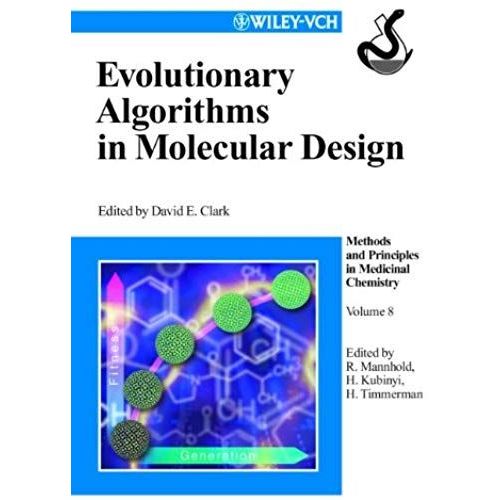 Evolutionary Algorithms In Molecular Design, Volume 8 (Methods And Principles In Medicinal Chemistry)    Format Broch 