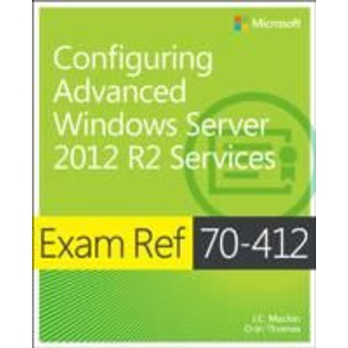 Exam Ref 70-412 Configuring Advanced Windows Server 2012 R2 Services (Mcsa)   de J. C. Mackin  Format Broch 