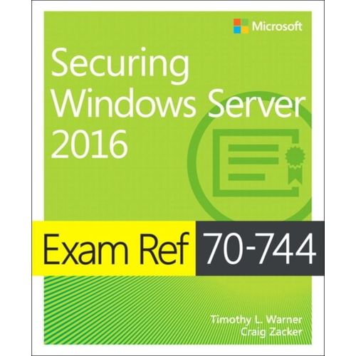 Exam Ref 70-744 Securing Windows Server 2016    Format Broch 