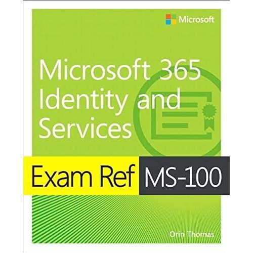 Exam Ref Ms-100 Microsoft 365 Identity And Services    Format Broch 