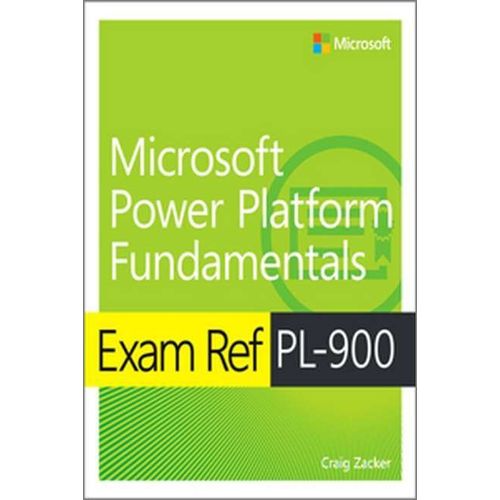 Exam Ref Pl-900 Microsoft Power Platform Fundamentals   de Craig Zacker  Format Broch 