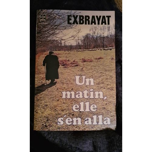 Exbrayat. Un Matin, Elle S'en Alla   