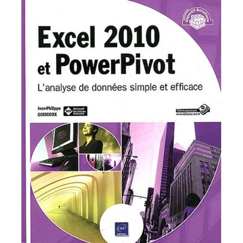 Excel 2010 Et Powerpivot - L'analyse De Donnes Simple Et Efficace   de Gouigoux Jean-Philippe  Format Broch 