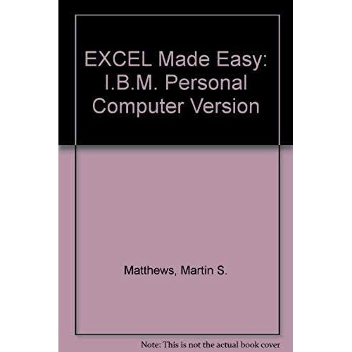 Excel 3 Made Easy, Ibm Pc Version   de Matthews, Martin S.  Format Broch 