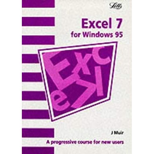 Excel 7: A Progressive Course For New Users (Software Guide)   de Muir, J.  Format Broch 