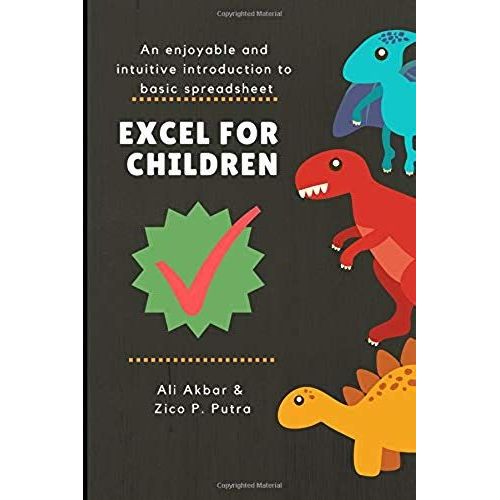 Excel For Children: An Enjoyable And Intuitive Introduction To Basic Spreadsheet    Format Broch 