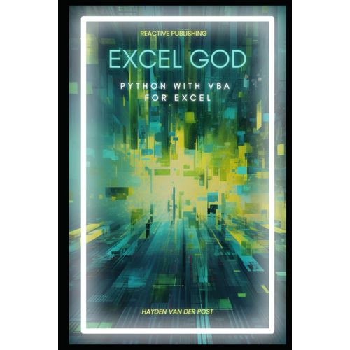 Excel God: Python With Vba For Excel: Become An Excel God By Integrating Vba & Python In Excel   de Van Der Post, Hayden  Format Broch 