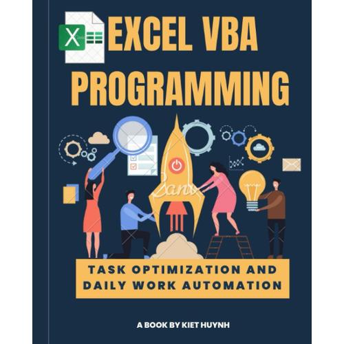 EXCEL VBA PROGRAMMING Task Optimization and Daily Work Automation (Excel Mastery Series 