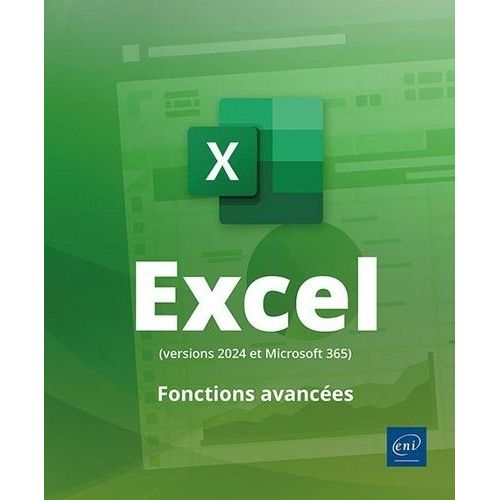 Excel (Versions 2024 Et Microsoft 365) - Matrisez Les Fonctions Avances Du Tableur De Microsoft    Format Beau livre 