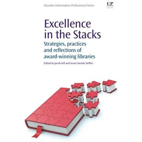 Excellence In The Stacks: Strategies, Practices And Reflections Of Award-Winning Libraries   de Jacob Hill  Format Broch 