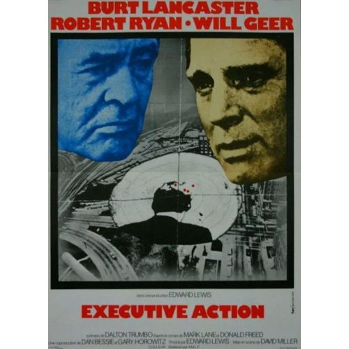 Excutive Action / Complot  Dallas - Affiche Originale De Cinma - Format 40x60 Cm - De David Miller Avec Burt Lancaster, Robert Ryan, Will Geer, Gilbert Green / Jean Claude Labret - Anne 1973