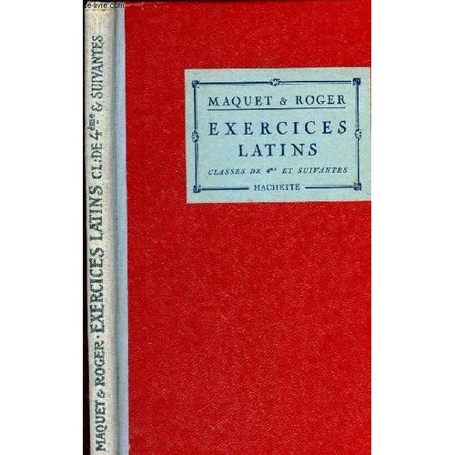 Exercices Latins - Classes De  4eme Et Suivantes.   de MAQUET / ROGER  Format Reli 