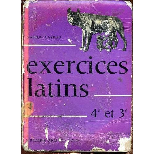Exercices Latins - Morphologie - Syntaxe- Vocabulaire Pages Choisies Du De Iris Versions Et Themes - Classes De 4e Et De 3e   de CAYROU G. 