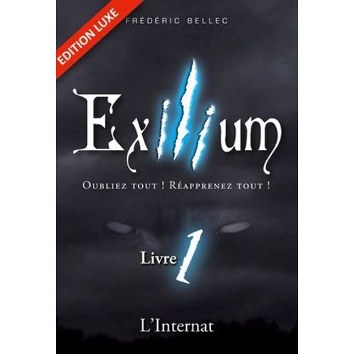 Exilium - Livre 1 : L'internat (dition Luxe)  